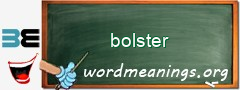 WordMeaning blackboard for bolster